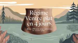 Régime ventre plat en 4 jours : menu efficace pour retrouver un ventre plat 1 Régime ventre plat en 4 jours : menu efficace pour retrouver un ventre plat